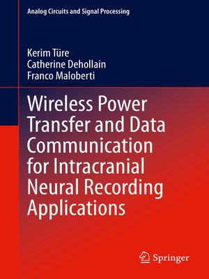 cover image of Wireless Power Transfer and Data Communication for Intracranial Neural Recording Applications